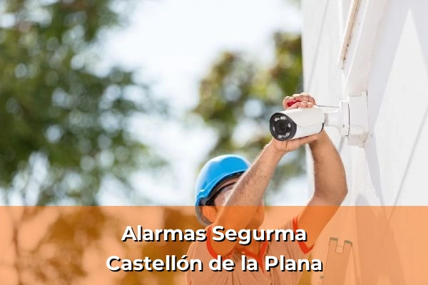 Alarmas Segurma en Castellón de la Plana